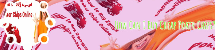Cheap zynga poker chips